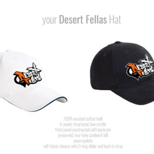 Desert Fellas hat is made from 100% washed cotton twill 6-panel, structured, low-profile front panel constructed with buckram pre-curved, two-tone sandwich bill sewn eyelets self-fabric closure with D-ring slider and tuck-in strap